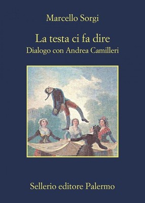 Der Kopf lässt uns sagen. Dialog mit Andrea Camilleri. Neuauflage - Sorgi Mar...