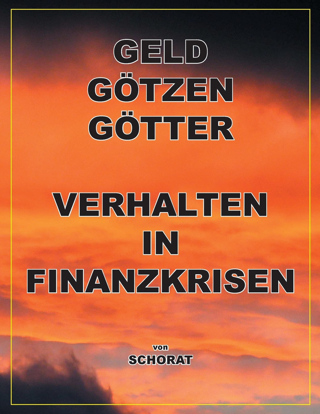 Thumbnail - Wolfgang Schorat | Geld Götzen Götter | Taschenbuch | Deutsch (2014) |