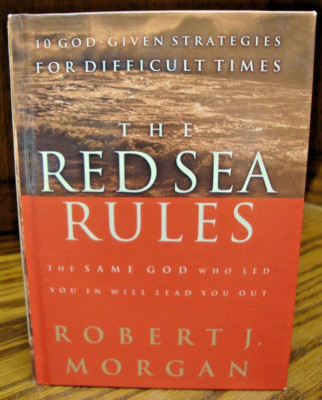 The Red Sea Rules: 10 God-Given Strategies for Difficult Times HC 2001       C32