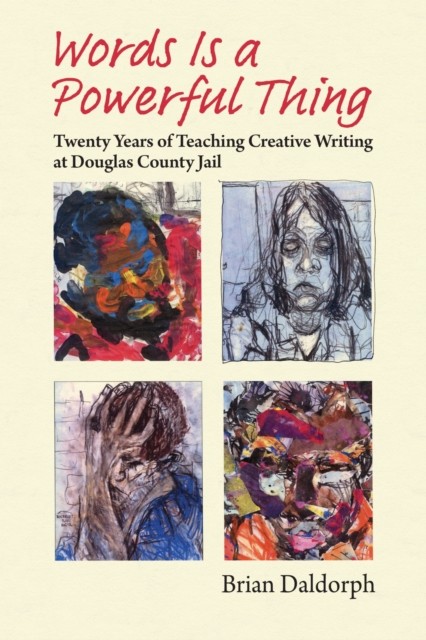 Words Is a Powerful Thing by Brian Daldorph PAPERBACK 9780700632169