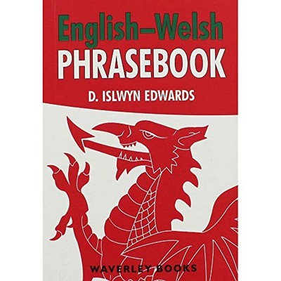 English-Welsh Phrasebook by Edwards, D. Islwyn 1849344736 FREE Shipping
