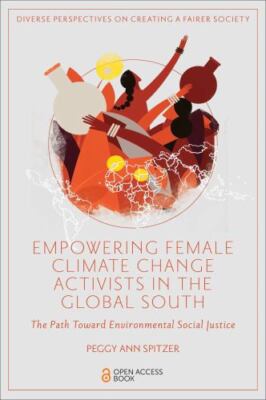 Empowering Female Climate Change Activists in the Global South: The Path Toward 