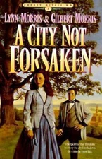 A City Not Forsaken by Morris, Lynn Morris