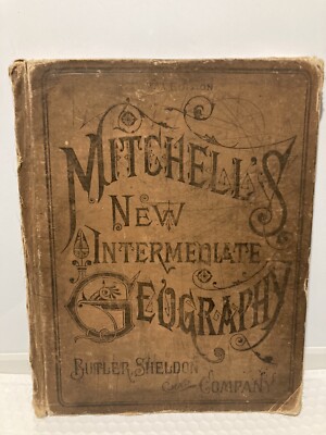 RARE 1881 Mitchell's New Geography, A System of Modern Geography
