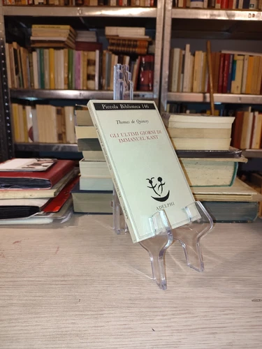 Thomas de Quincey Gli ultimi giorni di Immanuel Kant Adelphi 1983