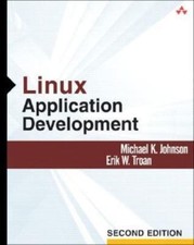 Linux Application Development by Michael K. Johnson; Erik W. Troan