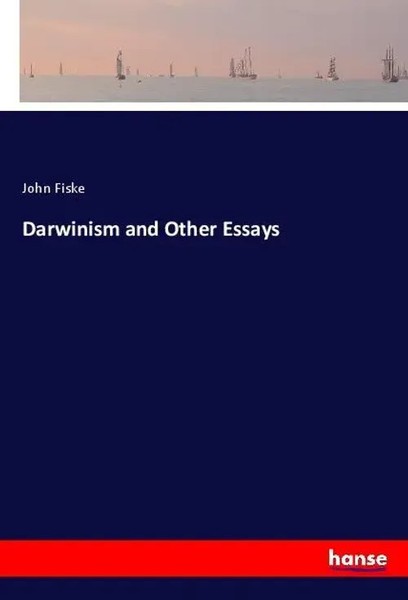 Darwinism And Other Essays John Fiske Taschenbuch 332 S. Englisch 2020-image