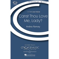 Canst Thou Love Me, Lady? (CME In Low Voice) TTBB by Andrea Ramsey
