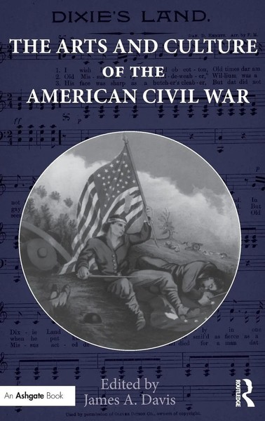 James Davis | The Arts And Culture Of The American Civil War | Buch | Englisch-image