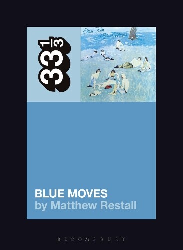 Matthew Restall Elton John's Blue Moves (Tascabile) 33 1/3