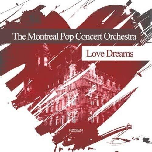 The Montreal Pop Concert Orchestra Love Dreams (Digitally Remastered) (CD)