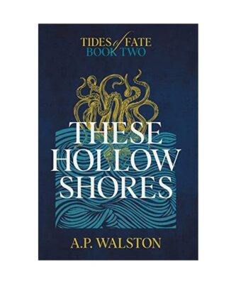 These Hollow Shores, A. P. Walston