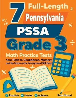 7 Full-Length Pennsylvania PSSA Grade 3 Math Practice Tests: Your Path to Confid