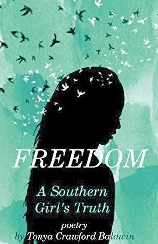 Freedom (A Southern Girl's Truth). Crawford-Baldwin 9781787233126 New**