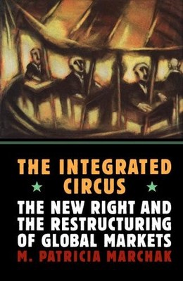 Patricia Marchak The Integrated Circus (Gebundene Ausgabe)