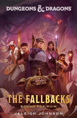 Dungeons & Dragons: The Fallbacks: Bound for Ruin, Johnson, Jaleigh, Very Good c
