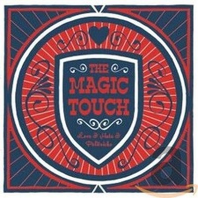 THE MAGIC TOUCH LOVE & HATE & POLITRICKS (CD)