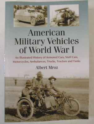 #ad #ad American Military Vehicles of World War I : An Illustrated History of Armored $29.95