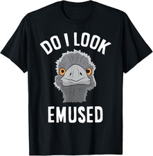 Do I Look Amused Divertente Emu Animale Amore Emus Maglietta