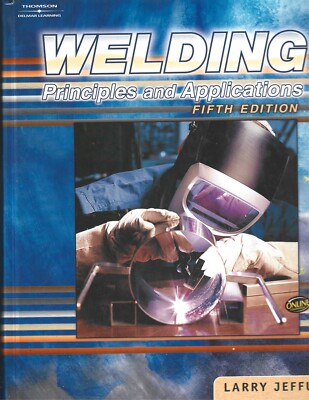 Welding, 5E: Principles and Applications