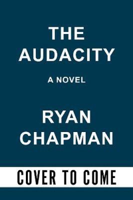The Audacity von Chapman, Ryan [gebunden, 288 Seiten]