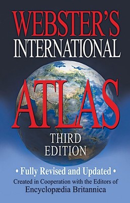 Webster's International Atlas, Third Edition, Newest Edition