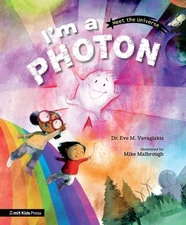 I'm a Photon, Hardcover by Vavagiakis, Eve M., Dr.; Malbrough, Mike (ILT), Li...