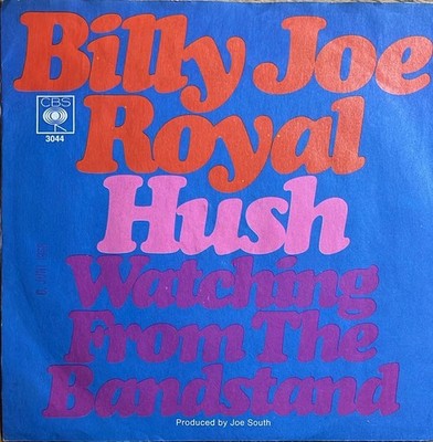 Billy Joe Royal : Hush,   7'' Sg von 1968