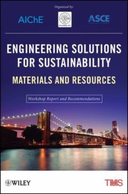 Engineering Solutions for Sustainability: Materials and Resources by 