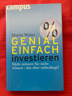 Genial Einfach investieren. Mehr müssen Sie nicht wissen - das aber unbedingt!