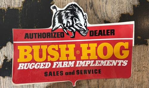Vintage Bush Hog Authorized Dealer Sticker Decal 9x12 Farm Tractor Implement