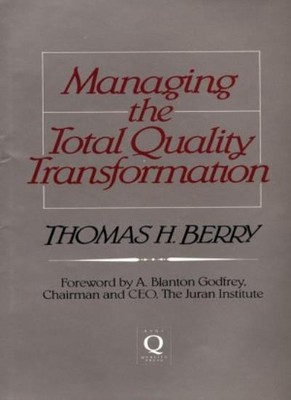 Managing the Total Quality Transformation,Thomas Berry