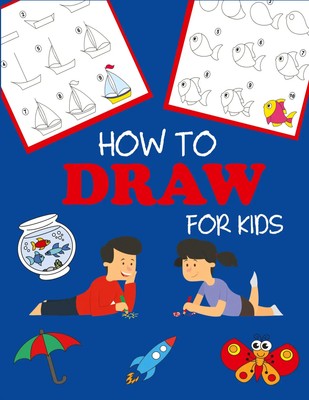 How to Draw for Kids | Learn to Draw Step by Step, Easy and Fun | Dp Kids | Buch