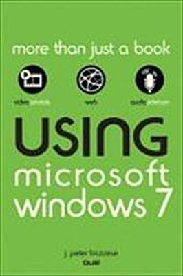 Using Microsoft Windows 7 [Taschenbuch] by Bruzzese, J. Peter  Saccomanno,  ...