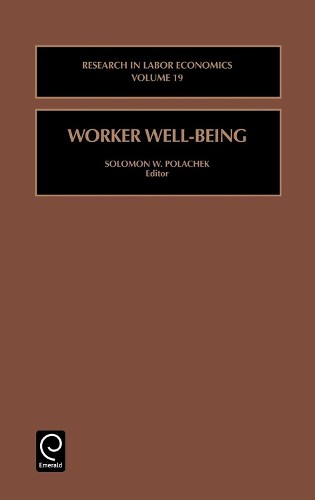 Solomon W. Polachek Worker Well-Being (Hardback) Research in Labor Economics