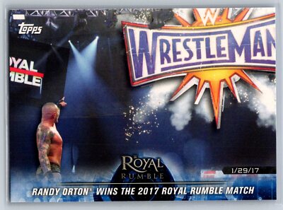 2018 Topps WWE Road to Wrestlemania Randy Orton Wins 2017 Royal Rumble Match #71
