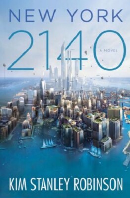 Kim Stanley Robinson~NEW YORK 2140~SIGNED 1ST(2)/DJ~NICE COPY