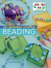20-MINUTE CRAFTS: BEADING By Hands-on Crafts For Kids **Mint Condition**
