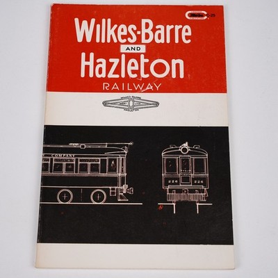 Wilkes-Barre and Hazleton Railway by E. J. Quinby - SC/PB Railroad Book - 1972