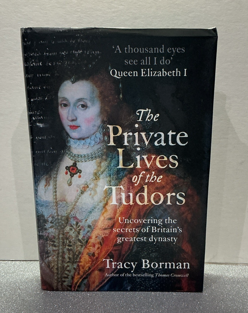 The Private Lives of the Tudors: Uncovering the S... by Tracy Borman