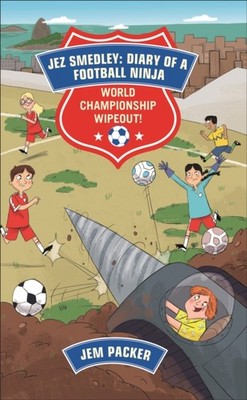 Reading Planet - Jez Smedley: Diary of a Football Ninja: World Championship Wipe