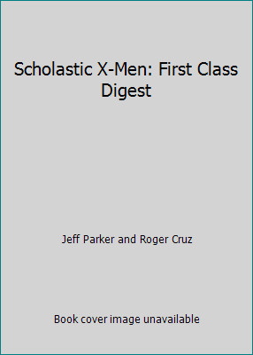 Scholastic X-Men: First Class Digest by Jeff Parker and Roger Cruz