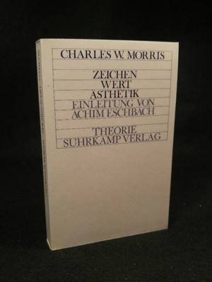 Zeichen - Wert - Ästhetik [Neubuch] Theorie Morris, Charles W.: