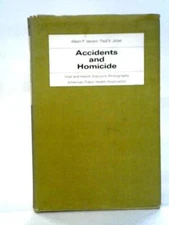 Accidents and Homicide (Albert P. Iskrant and Paul V. Joliet - 1968) (ID:39468)