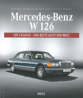 Hofner: Mercedes-Benz W126 - Die S-Klasse Bildband/Geschichte/Modelle/Typen-Buch