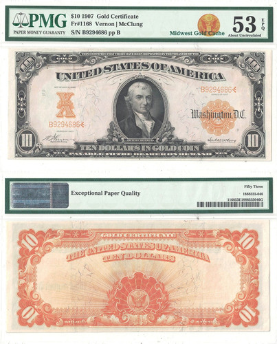 1907 $10 Gold Certificate FR-1168 PMG-53 EPQ