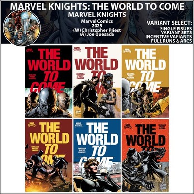 Marvel Knights: The World to Come (2025) #1 2 3 4 5 6 Marvel Comics COVER SELECT