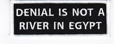 DENIAL IS NOT A RIVER IN EGYPT SEW/IRON ON PATCH ALCOHOLICS EMBROIDERED BIKER 