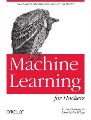 MACHINE LEARNING FOR HACKERS by Drew Conway Paperback Self Help Business