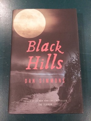Black Hills by Dan Simmons (2010 Hardcover)